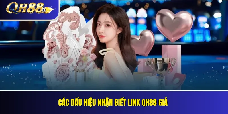 Cảnh Báo Website Giả Mạo QH88 Và Cách Nhận Biết Link Giả 2 Các dấu hiệu nhận biết link QH88 giả