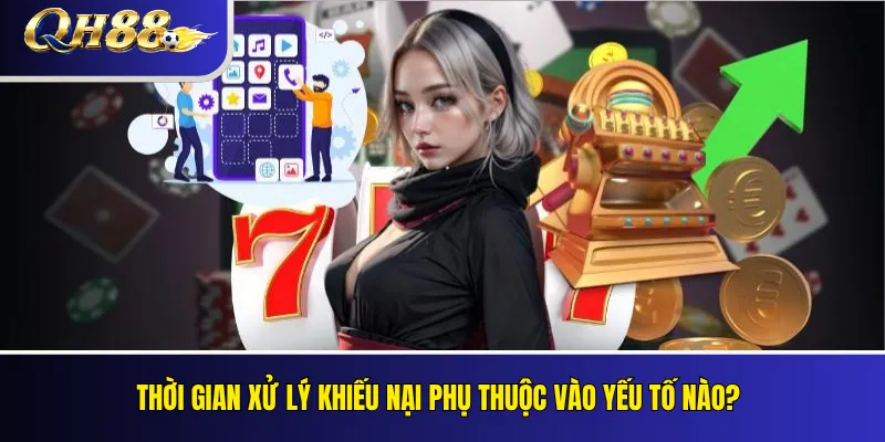 Khiếu Nại QH88: Cách Gửi Yêu Cầu Và Chuẩn Bị Bằng Chứng Đúng 4 Thời gian xử lý khiếu nại phụ thuộc vào yếu tố nào?